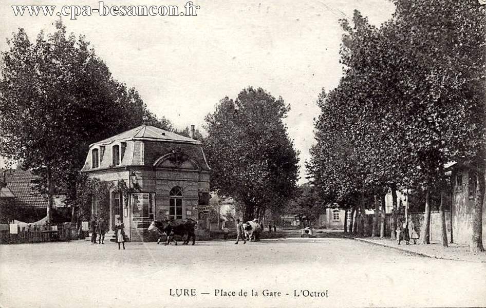 LURE - Place de la Gare - L Octroi